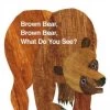 Brown Bear, Brown Bear, What Do You See?