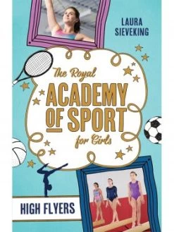 The Royal Academy Of Sport For Girls 1: High Flyers