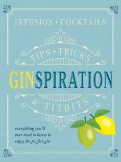 Ginspiration - Everything You'll Need To Know To Enjoy The Perfect Gin