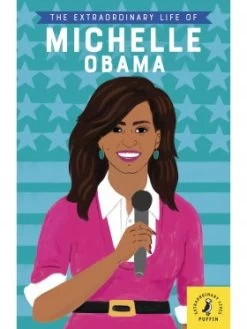 The Extraordinary Life Of Michelle Obama