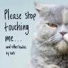 Please Stop Touching Me