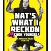 Un-cook Yourself:A Ratbag's Rules For Life