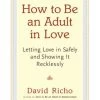 How To Be An Adult In Love