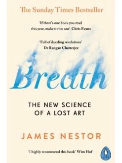 Breath: The New Science Of A Lost Art
