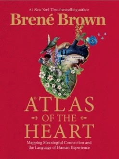 Atlas Of The Heart - Dr Brené Brown