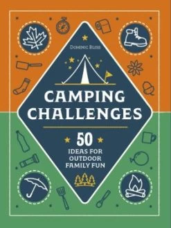 Camping Challenges - 50 Ideas For Outdoor Family Fun