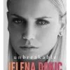 Unbreakable - Jelena Dokic