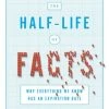 The Half-Life Of Facts