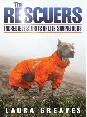 The Rescuers - Incredible Stories Of Life Saving Dogs