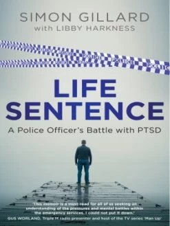 Life Sentence - A Police Officer's Battle With PTSD